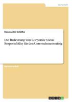 Die Bedeutung Von Corporate Social Responsibility F�r Den Unternehmenserfolg 3668890927 Book Cover