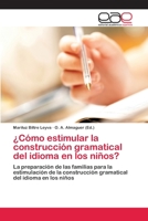 ¿Cómo estimular la construcción gramatical del idioma en los niños? 3848455943 Book Cover