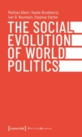 The Social Evolution of World Politics 3837665275 Book Cover