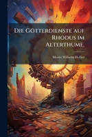 Die Götterdienste auf Rhodus im Alterthume. 124794140X Book Cover