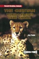 El Guepardo/the Cheetah: El Animal Terrestre Mas Valoz Del Mundo (Campeones del Mundo Animal) 1435836820 Book Cover