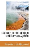 Diseases of the Kidneys & Nervous System 102198101X Book Cover