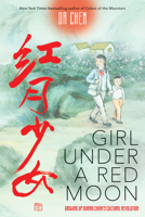 Girl Under a Red Moon: Growing Up During China's Cultural Revolution 1338263862 Book Cover