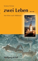 zwei Leben ...: Von Wien nach Aldebaran (German Edition) 3819215506 Book Cover