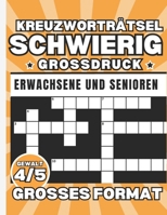 Kreuzworträtsel Schwierig Großdruck: Buch der Kreuzworträtsel 50+ Rätsel zur Verbesserung des Gedächtnisses und zur Stressreduktion - Geschenkidee für ... und aktive Senioren! (Dutch Edition) B0CTKTC17V Book Cover
