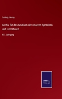 Archiv für das Studium der neueren Sprachen und Literaturen: XV. Jahrgang 3375110405 Book Cover