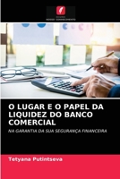O LUGAR E O PAPEL DA LIQUIDEZ DO BANCO COMERCIAL: NA GARANTIA DA SUA SEGURANÇA FINANCEIRA 6203664707 Book Cover
