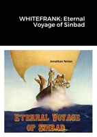 Whitefrank: Eternal Voyage of Sinbad 1291978429 Book Cover