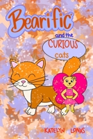 Bearific® and the Curious Cats 1955013403 Book Cover