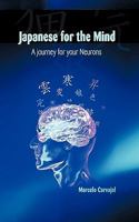 Japanese for the Mind: A Journey for Your Neurons 1456716425 Book Cover