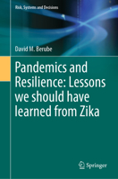 Pandemics and Resilience: Lessons We Should Have Learned from Zika 3031253698 Book Cover