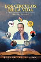Los Círculos De La Vida: En Las Fallas, El Dolor Y Las Lágrimas Se Talla La Sabiduría 1665573821 Book Cover