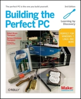 Building The Perfect PC 1449388248 Book Cover