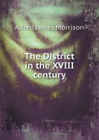 The District in the XVIII Century 1356487742 Book Cover