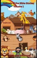 Animals of the Bible Stories: Volume 1 B0G65Q4V5F Book Cover