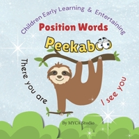 Position Words Peekaboo, Where are you? I see you.. There you are: Children Early Learning & Entertaining B0DPR3DVFX Book Cover