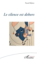 Le silence est dehors (Poésie(s)) (French Edition) 2336592142 Book Cover