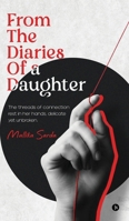 From The Diaries of a Daughter: The threads of connection rest in her hands, delicate yet unbroken. B0GC5KRN6H Book Cover