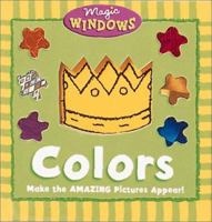 Colors (Magic Windows) 0762415118 Book Cover