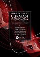 Introduction to Ultrafast Phenomena: From Femtosecond Magnetism to High-Harmonic Generation 0367654334 Book Cover