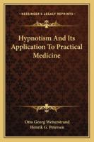 Hypnotism and its application to practical medicine 1162943904 Book Cover