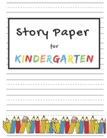 Story Paper for Kindergarten: Elementary Primary Notebook with Picture Space and Dotted Midline - Grade K-2 School Exercise Book 1706743009 Book Cover