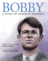 Bobby: A Story of Robert F. Kennedy 0545171237 Book Cover