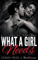 What A Girl Needs (Billionaire Romance) (Book 2) ( 1683260651 Book Cover
