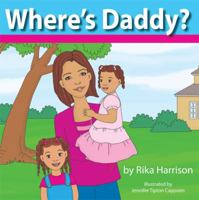 Where's Daddy? 0615447988 Book Cover