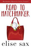 Road to Matchmaker 1978443293 Book Cover