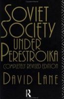 Soviet Society under Perestroika (Soviet Studies) 0415076005 Book Cover