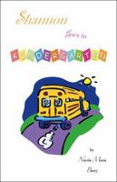 Shannon Goes to Kindergarten 1412079969 Book Cover