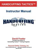 Handcuffing Tactics: Instructor Manual 1534769455 Book Cover