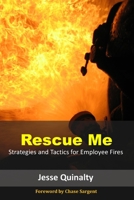 Rescue Me: Strategies and Tactics for Employee Fires 1959240005 Book Cover