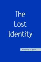 The Lost Identity 1413474063 Book Cover