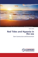 Red Tides and Hypoxia in the sea: Dam Construction and Environment 3659554847 Book Cover