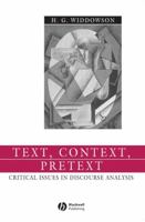 Text, Context, Pretext: Critical Issues in Discourse Analysis (Language in Society) 0631234527 Book Cover