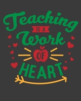 Teaching is a work of heart: teacher journal notebook, teacher lesson planner, teacher planner 2019-2020, teacher planner, teacher gifts, teachers day ... teacher journal, teacher journal notebook 1693026538 Book Cover