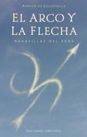 El arco y la flecha 8411723763 Book Cover