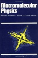 Macromolecular Physics: Volume 3