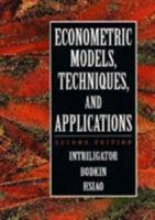 Econometric Models, Techniques, and Applications (2nd Edition) 0132232553 Book Cover
