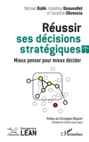 Réussir ses décisions stratégiques: Mieux penser pour mieux décider (Management Lean) (French Edition) 233645551X Book Cover
