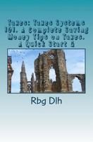 Taxes: Taxes Systems 101. a Complete Saving Money Tips on Taxes. a Quick Start G 1530044332 Book Cover