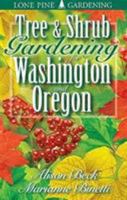Tree and Shrub Gardening for Washington and Oregon 1551052717 Book Cover
