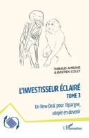 L'investisseur éclairé: Un New Deal pour l'épargne, utopie en devenir (Dynamiques D'Entreprises) (French Edition) 2336427818 Book Cover