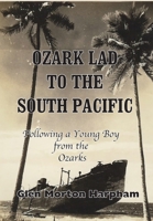 Ozark Lad to the South Pacific 1733121102 Book Cover