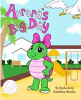 Aurora's BIG Day B0GSNL9CZY Book Cover