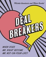 Deal Breakers: When Does Mr. Right Become Mr. Not-On-Your-Life? 0767919335 Book Cover