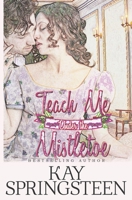 Teach Me Under the Mistletoe 1687435022 Book Cover