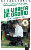 LA LIBRETA DE OSORIO: MI MODELO DE GESTIÓN 9873763163 Book Cover